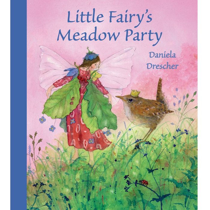 Little Fairy's meadow party by Daniela Drescher. בכריכה מאויירת פיה מעופפת ברקע ורוד של יער עם ציפור.