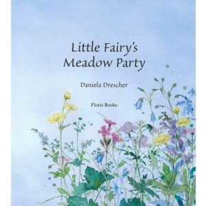 Little Fairy's meadow party by Daniela Drescher.